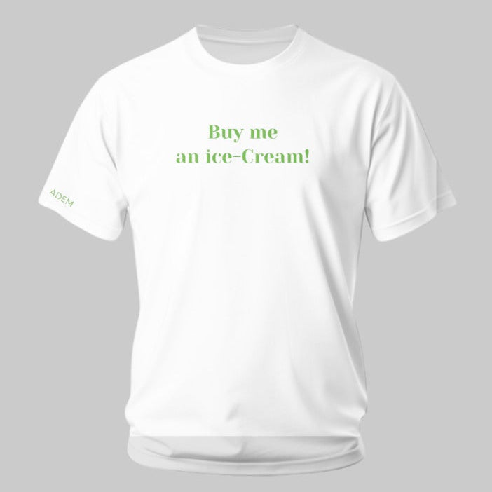 Limited Edition Organic Cotton "Buy Me An Ice-Cream" T-Shirt - Designed & Printed in London