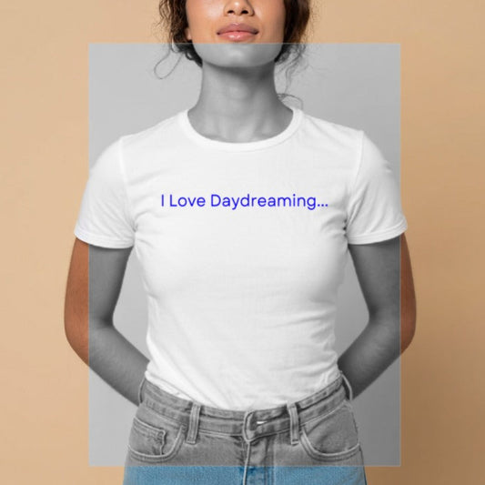 Limited Edition Organic Cotton "I Love Daydreaming..." T-Shirt - Designed & Printed in London